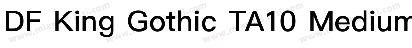 DF King Gothic TA10 Medium字体转换